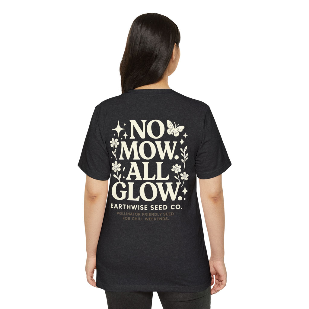 No Mow. All Glow. Recycled Organic T-Shirt