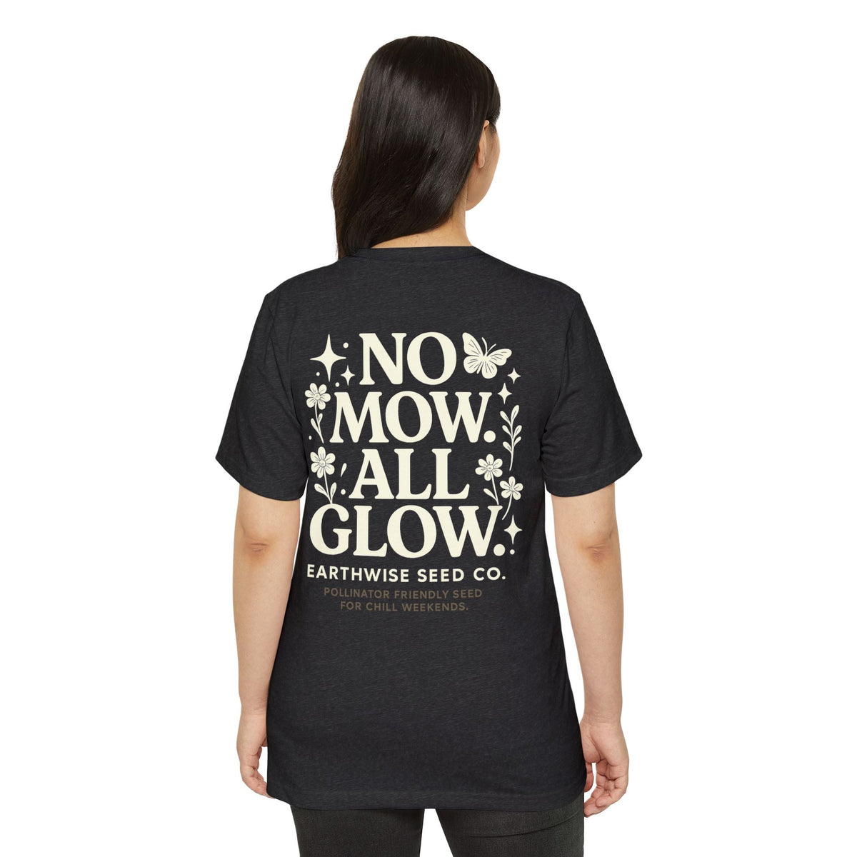 No Mow. All Glow. Recycled Organic T-Shirt