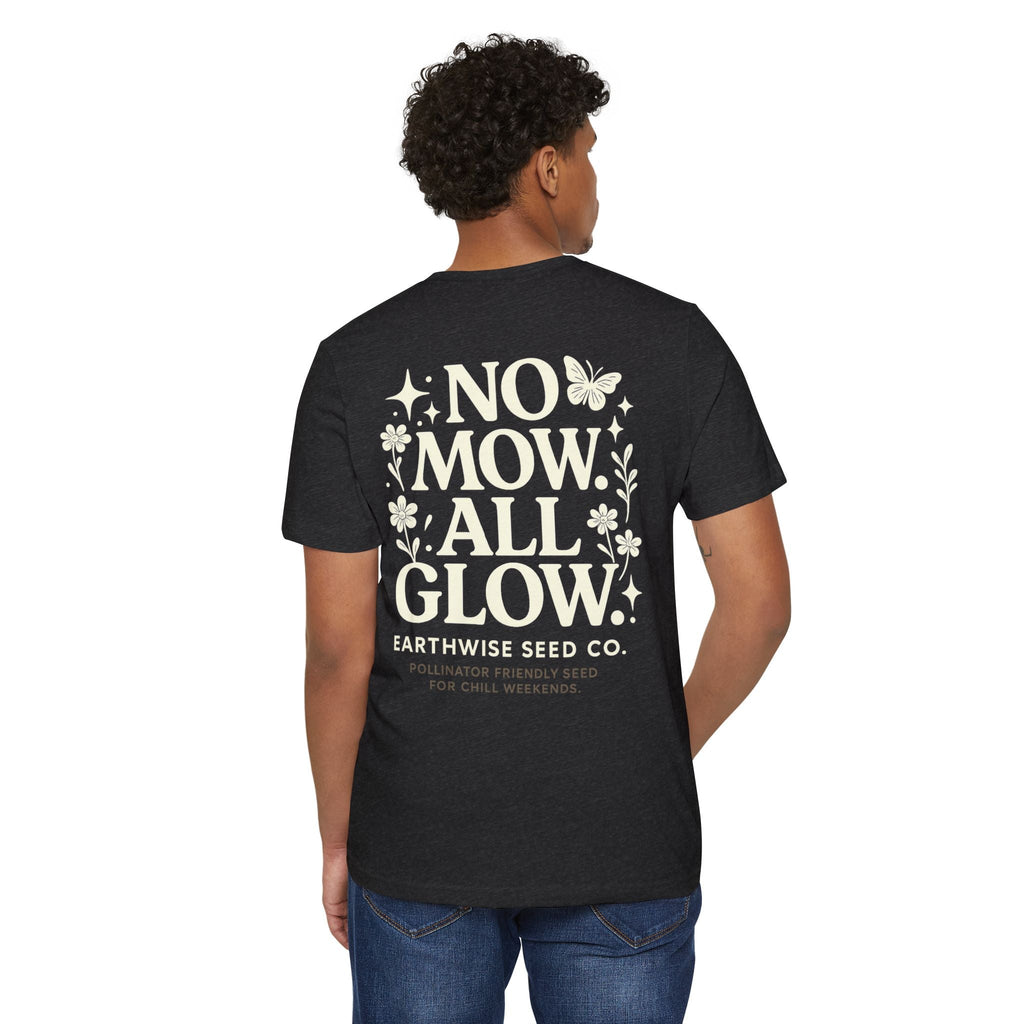 No Mow. All Glow. Recycled Organic T-Shirt